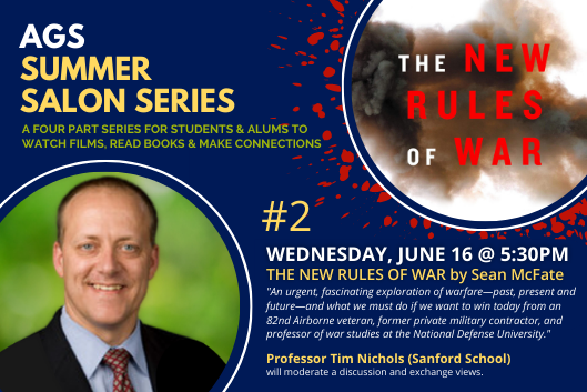 AGS Summer Salon #2: Professor Nichols Discusses The New Rules of War June 16 at 5:30 at https://duke.zoom.us/meeting/register/tJMsdOmgqj0pE9zziAHx7mOqQaLf0mhykzV3